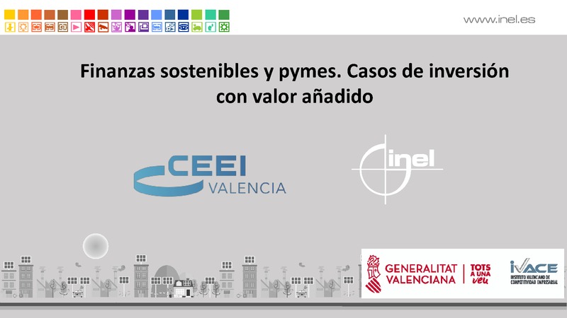 Presentaci�n Jordi Sarri� de Inel 'Finanzas sostenibles y pymes. Casos de inversi�n con valor a�adido'