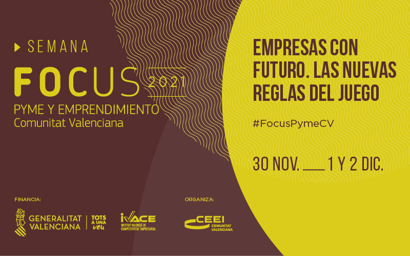 Los nuevos desaf�os de la pyme y las startups en la Semana Focus Pyme CV 2021
