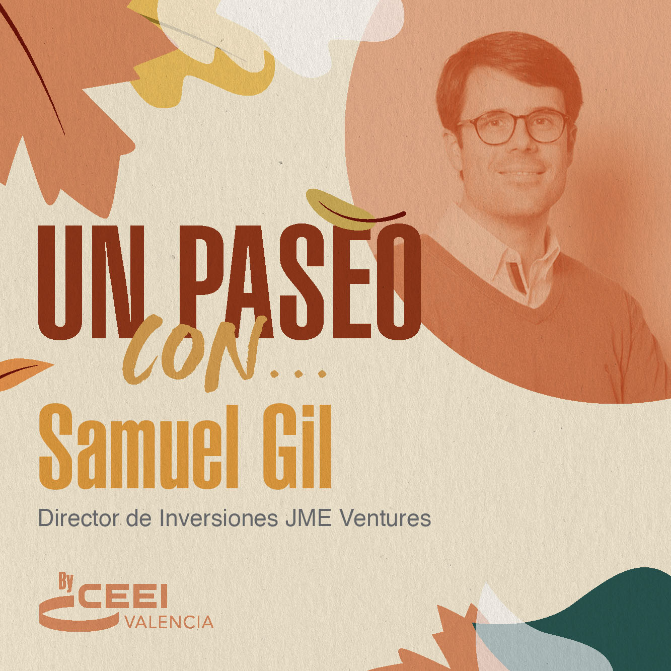 Un paseo con Samuel Gil, Director de Inversiones JME Venture Capitals