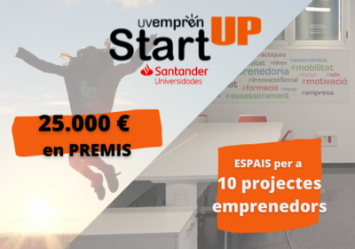 La Universitat de Val�ncia convoca UVempr�n StartUP, con 10 espacios y 25.000 � en premios al emprendimiento universitario