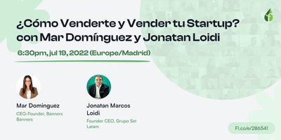 �C�mo Venderte y Vender tu Startup? con Mar Dom�nguez y Jonatan Loidi