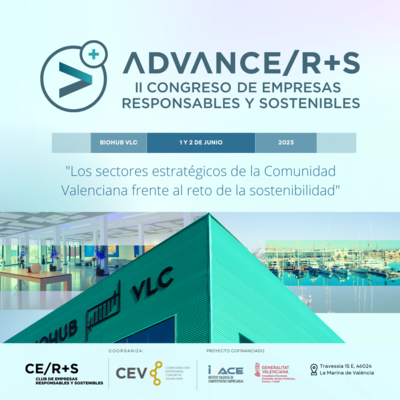 II Congreso ADVANCE/R+S "Los Sectores Estrat�gicos de la Comunidad Valenciana frente al reto de la sostenibilidad''