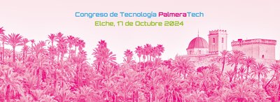 Congreso de tecnolog�a PALMERA TECH ELCHE 2024