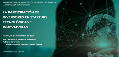 V Jornadas sobre colaboraci�n p�blico - privada en el �mbito de la investigaci�n y la innovaci�n