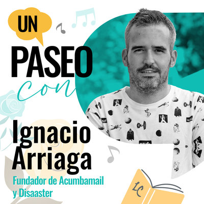 Un paseo con Ignacio Arriaga, cofounder de Acumbamail
