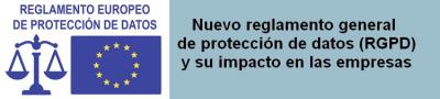 Jornada:Nuevo reglamento general de protecci�n de datos (RGPD) y su impacto en las empresa