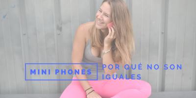 Mini phone : por qu� no son todos iguales y debes tener precauci�n con lo que compras