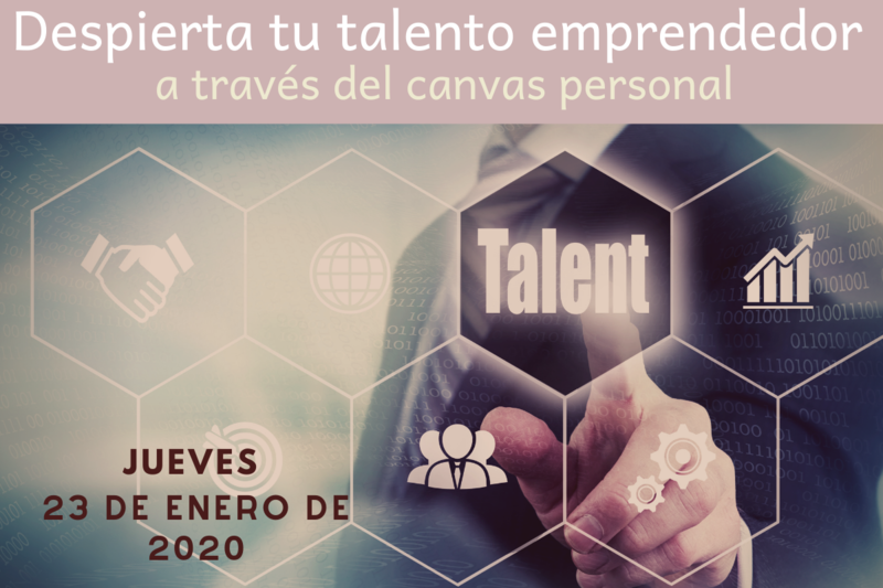 Despierta tu talento emprendedor a trav�s del canvas personal