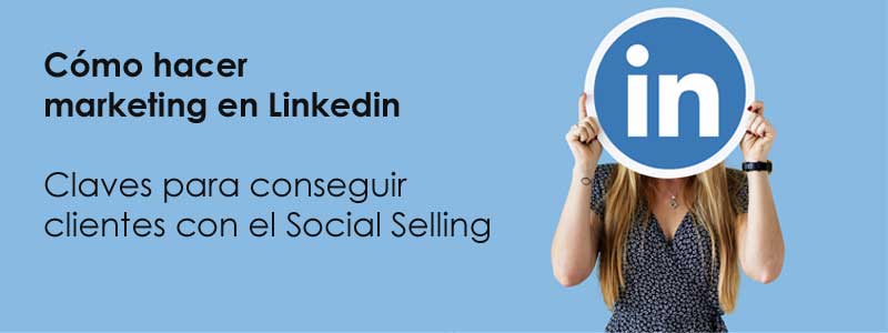 C�mo hacer marketing en Linkedin