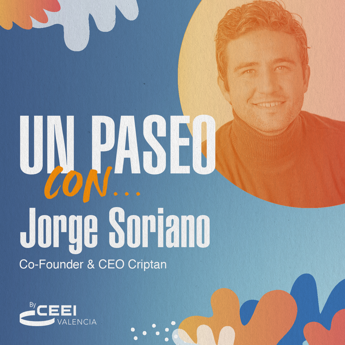 Un paseo con Jorge Soriano, CEO de CRIPTAN