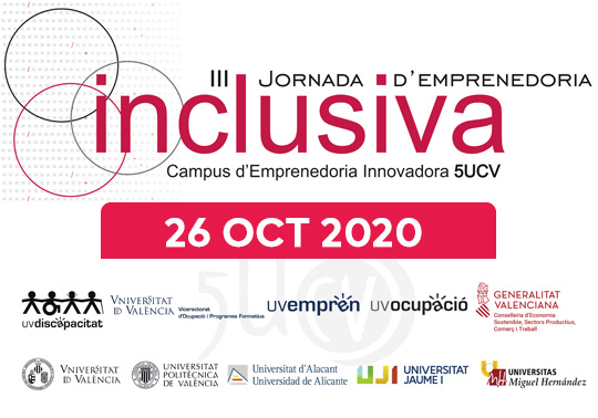La Universitat de Val�ncia acoge la III Jornada de Emprendimiento Inclusivo del Campus del Emprendimiento Innovador 5UCV