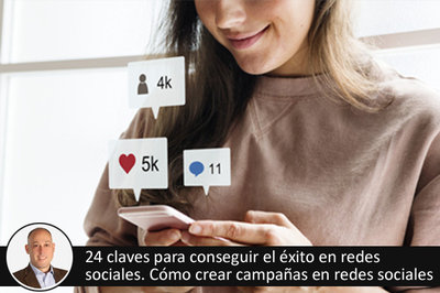 24 claves para conseguir el �xito en redes sociales.