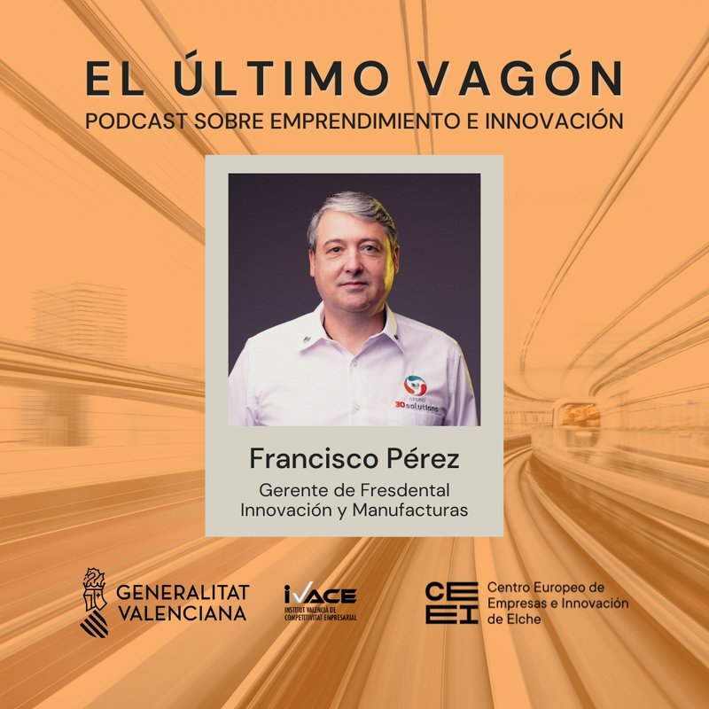 65. Entrevista a Francisco P�rez, gerente de Fresdental Innovaci�n y Manufacturas